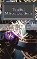 Fateful Misconceptions