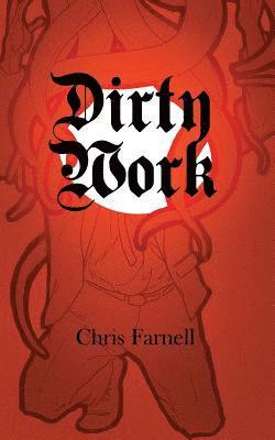 Chris Farnell - Dirty Work, Häftad. Tillgänglighet: Lägg i varukorg
