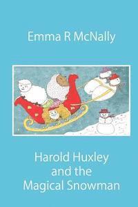 Jmd Editorial and Writing Services - Harold Huxley and the Magical Snowman, Häftad. Tillgänglighet: Lägg i varukorg