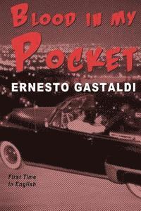 Ernesto Gastaldi - Blood In My Pocket, Häftad