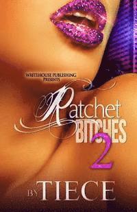Tiece - Ratchet Bitches 2, Häftad. Tillgänglighet: Lägg i varukorg