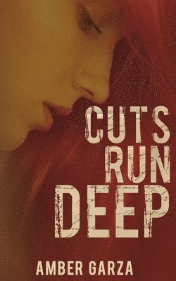 Amber Garza - Cuts Run Deep, Häftad. Tillgänglighet: Lägg i varukorg