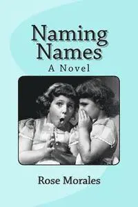 Rose Aiello Morales - Naming Names, Häftad. Tillgänglighet: Lägg i varukorg