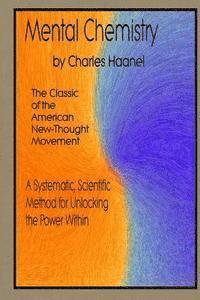 Charles F. Haanel - Mental Chemistry, Häftad. Tillgänglighet: Lägg i varukorg