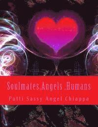 Patti Sassy Angel Chiappa - Soulmates, Angels, Humans, Häftad. Tillgänglighet: Lägg i varukorg