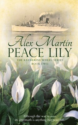 Alex Martin - Peace Lily, Häftad