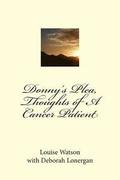 Donny's Plea, Thoughts of A Cancer Patient