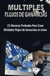 Pedro Ariza, Federico Aura - Múltiples Flujos de Ganancias: 21 Maneras probadas para crear múltiples flujos de ganancias en línea, Häftad. Tillgänglighet: Lägg i varukorg