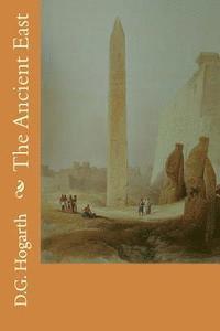 D. G. Hogarth - The Ancient East, Häftad. Tillgänglighet: Lägg i varukorg