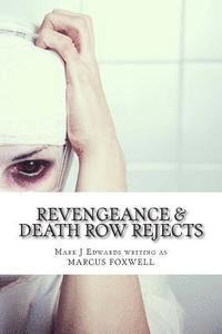 Mark J. Edwards - Revengeance & Death Row Rejects, Häftad. Tillgänglighet: Lägg i varukorg