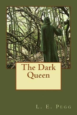 L E Pegg - Dark Queen, Häftad