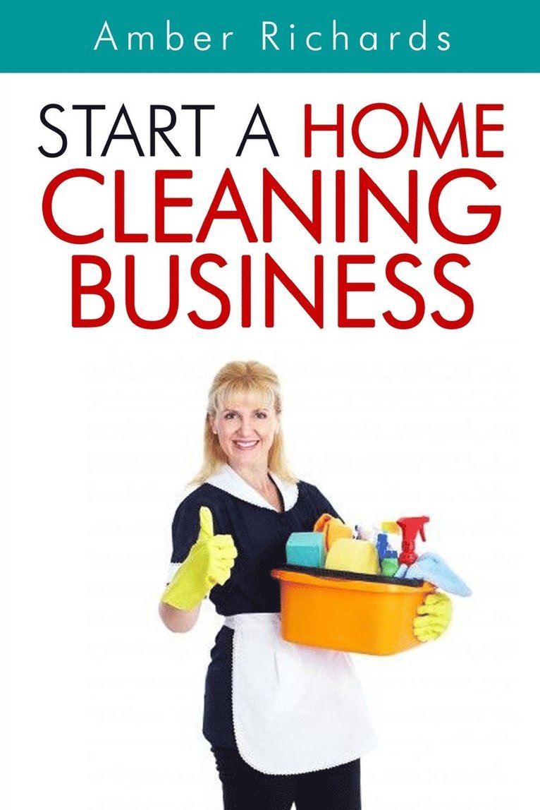 Amber Richards - Start A Home Cleaning Business, Häftad. Tillgänglighet: Lägg i varukorg