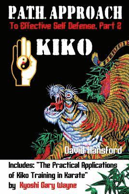 Gary Wayne, David Hansford - P.A.T.H. Approach to Effective Self Defense, Part 2: Kiko, Häftad