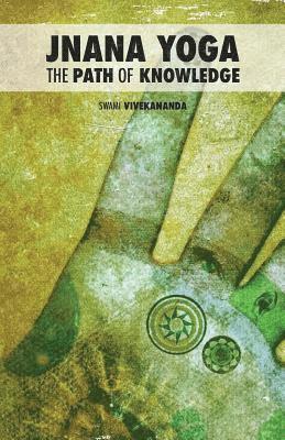 Swami Vivekananda - Jnana Yoga: The Path of Knowledge, Häftad