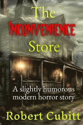 Robert Cubitt - The Inconvenience Store, Häftad. Tillgänglighet: Lägg i varukorg