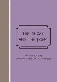Dominque Crowley, M. P. Cavanaugh - The Ghost And The Poem, Häftad. Tillgänglighet: Lägg i varukorg