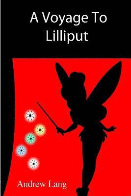 Unknown Author - A Voyage To Lilliput, Häftad. Tillgänglighet: Lägg i varukorg