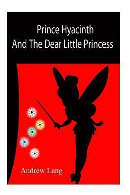 Unknown Author - Prince Hyacinth And The Dear Little Princess, Häftad. Tillgänglighet: Lägg i varukorg