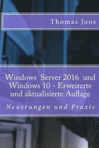 Thomas Joos - Windows 10 Server und Windows 10: Neuerungen und Praxis, Häftad