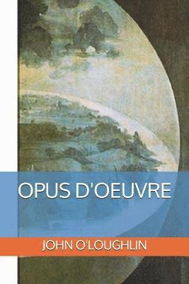 John O'Loughlin - Opus D'Oeuvre, Häftad