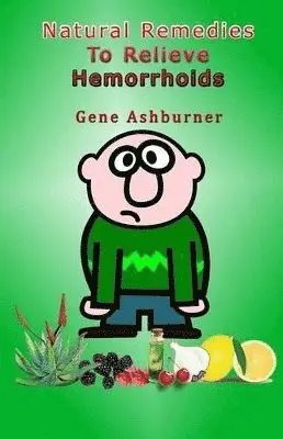 Gene Ashburner - Natural Remedies To Relieve Hemorrhoids, Häftad. Tillgänglighet: Lägg i varukorg