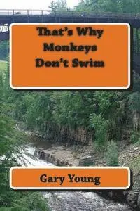 Gary Young - That's Why Monkeys Don't Swim, Häftad. Tillgänglighet: Lägg i varukorg