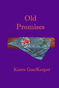 Karen Goatkeeper - Old Promises, Häftad