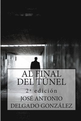 José González - Al Final del Túnel: Una historia sobre el despertar del Alma, Häftad. Tillgänglighet: Lägg i varukorg
