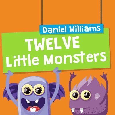 Daniel Williams - Twelve Little Monsters, Häftad. Tillgänglighet: Lägg i varukorg