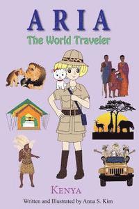 Anna Kim - Aria the World Traveler: Kenya: Fun and educational children's picture book for age 4-10 years old, Häftad. Tillgänglighet: Lägg i varukorg