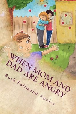Ruth Follmond Apolet - When mom and Dad are angry: Colored feelings, Häftad. Tillgänglighet: Lägg i varukorg