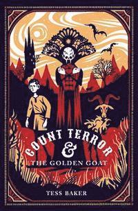Tess Baker - Count Terror & the Golden Goat, Häftad. Tillgänglighet: Lägg i varukorg