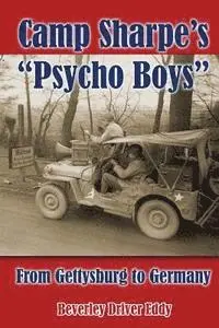 Beverley Driver Eddy - Camp Sharpe's "Psycho Boys": From Gettysburg to Germany, Häftad. Tillgänglighet: Lägg i varukorg