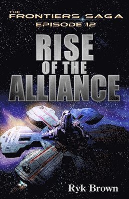 Ryk Brown - Ep.#12 - "Rise of the Alliance", Häftad. Tillgänglighet: Lägg i varukorg
