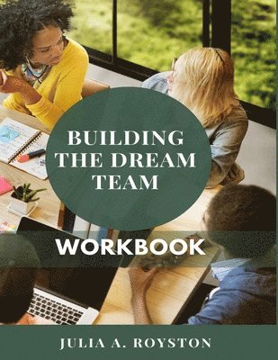 Julia a Royston - Building the Dream Team Workbook, Häftad. Tillgänglighet: Lägg i varukorg