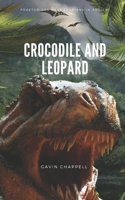 Gavin Chappell - Crocodile and Leopard, Häftad