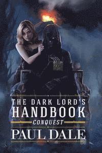 Paul Dale - The Dark Lord's Handbook: Conquest, Häftad. Tillgänglighet: Lägg i varukorg