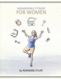 Melissa D. Jones - Manageable Fitness For Women, Häftad. Tillgänglighet: Lägg i varukorg