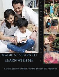 Carolyn Ferrell Watts - Magical Years To Learn With Me: A guide for children, parents, and counselors, Häftad. Tillgänglighet: Lägg i varukorg