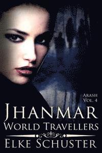 Elke Schuster - Arash Vol. 4: Jhanmar - World Travellers, Häftad. Tillgänglighet: Lägg i varukorg