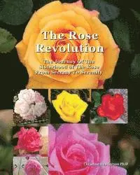 Christine Henderson - The Rose Revolution: The Journey Of The Sisterhood Of The Rose From Secrecy To Serenity, Häftad. Tillgänglighet: Lägg i varukorg