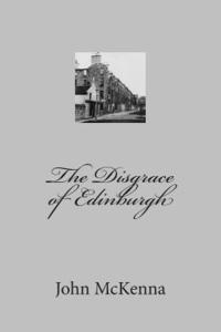 John McKenna - The Disgrace of Edinburgh, Häftad