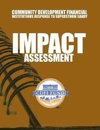 U. S. Department of the Treasury - Community Development Financial Institutions Response to Superstorm Sandy Impact Assessment, Häftad. Tillgänglighet: Lägg i varukorg