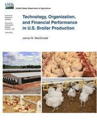 James M. MacDonald - Technology, Organization, and Financial Performance in U.S. Broiler Production, Häftad. Tillgänglighet: Lägg i varukorg