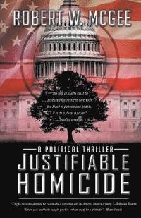 Robert W. McGee - Justifiable Homicide: A Political Thriller, Häftad
