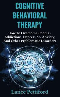 Cognitive Behavioral Therapy (CBT) av Lance Pettiford