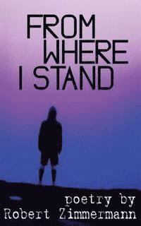 Robert Zimmermann - From Where I Stand, Häftad. Tillgänglighet: Lägg i varukorg