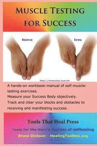 Bruce Dickson - Muscle Testing for Success: Muscle-testing exercises applied to success topics, Häftad