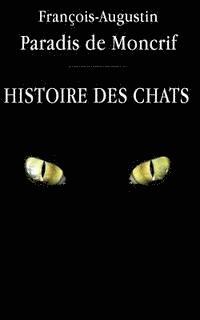 Francois-Augustin Paradis De Moncrif - Histoire des chats, Häftad
