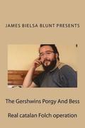 The Gershwins Porgy And Bess: Real catalan folch operation